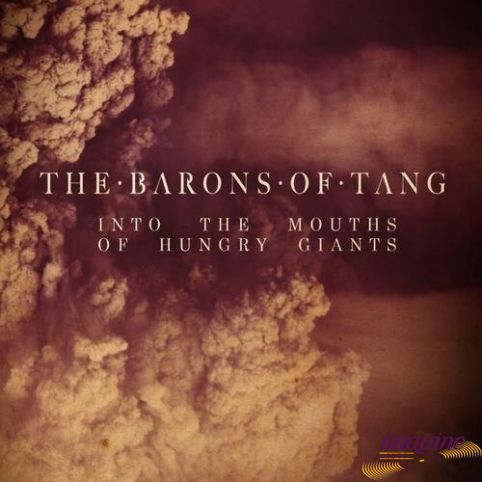 Into The Mouths Of Hungry Giants Barons Of Tang