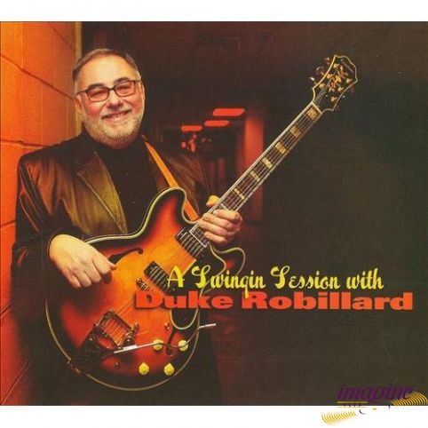 A Swingin Session With Robillard Duke