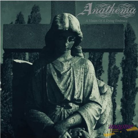 A Vision Of A Dying Embrace Anathema