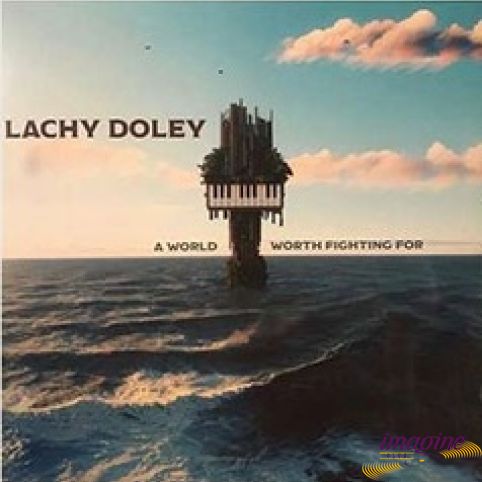 A World Worth Fighting For Doley Lachy