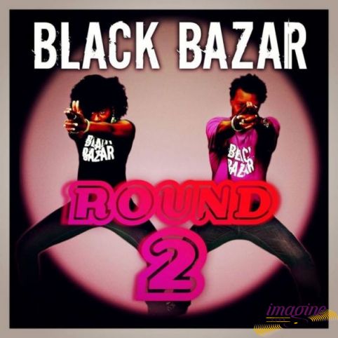 Round 2 Black Bazar