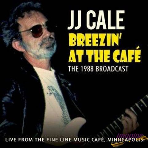 Breezin' At The Cafe 1988 Broadcast Cale J.J.
