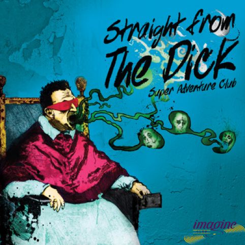 Straight From The Dick Super Adventure Club