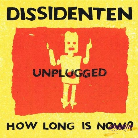 How Long Is Now Dissidenten