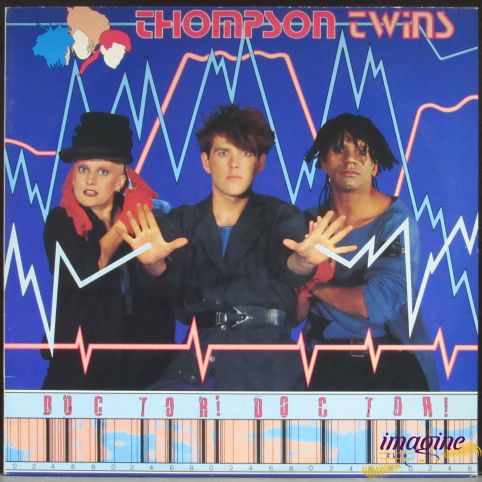 Doctor! Doctor! Thompson Twins