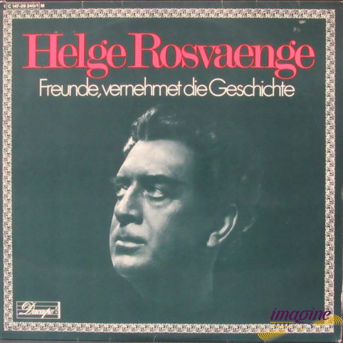 Freunde Vernehmet Die Geschichte (Das Helge Rosvaenge Album) Rosvaenge Helge