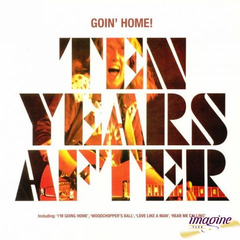 Goin' Home ! Ten Years After