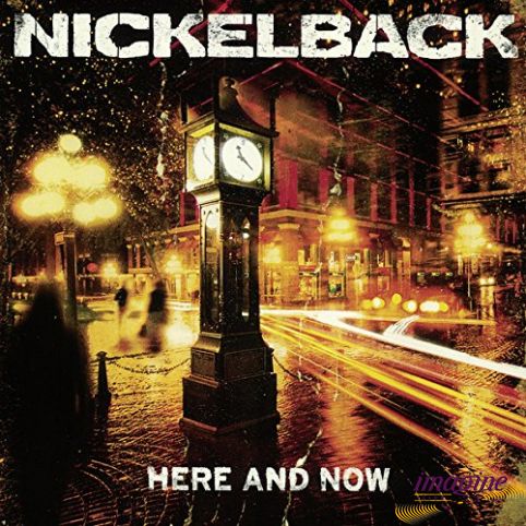 Here And Now Nickelback