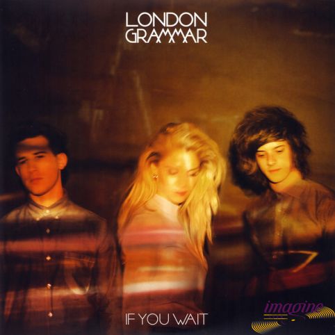 If You Wait London Grammar