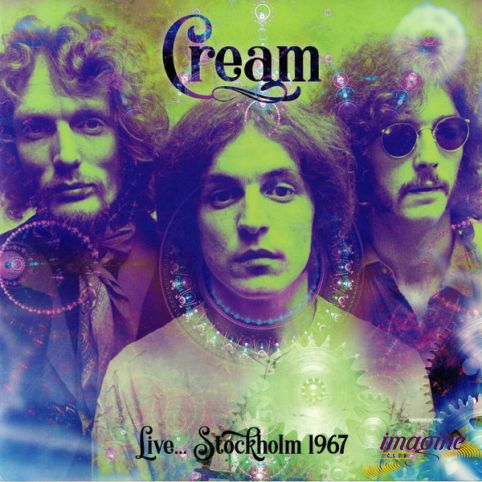 Live ... Stockholm 1967 Cream
