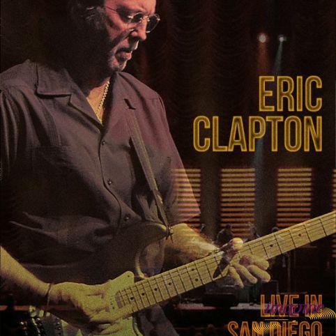 Live In San Diego (With Special Guest J.J. Cale) Clapton Eric