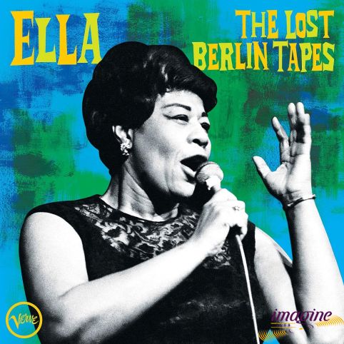 Lost Berlin Tapes Fitzgerald Ella