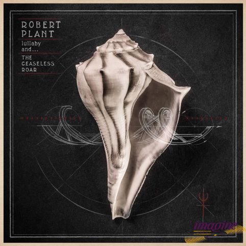 Lullaby And...Ceaseless Roar Plant Robert