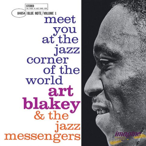 Meet You At The Jazz Corner Of The World (Volume 1) Blakey Art  And The Jazz Messengers