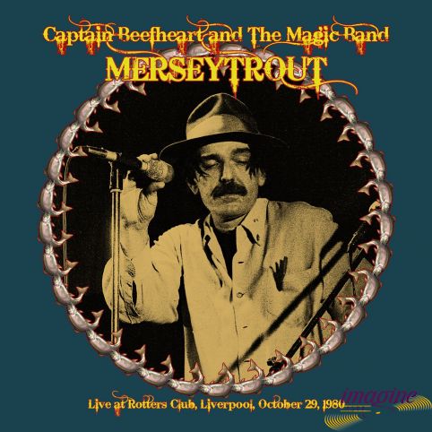 Merseytrout - Live In Liverpool 1980 Captain Beefheart And The Magic Band