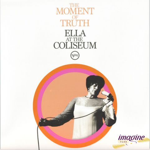 Moment Of Truth (Ella At The Coliseum) Fitzgerald Ella