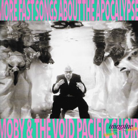 More Fast Songs About The Apocalypse Moby