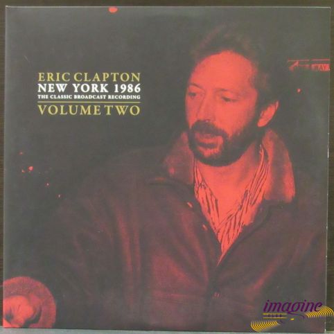 New York 1986 Volume Two Clapton Eric