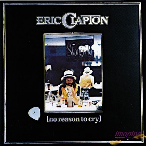 No Reason To Cry Clapton Eric