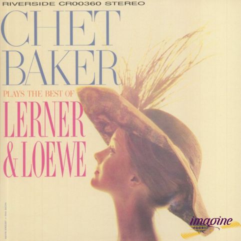 Plays The Best Of Lerner & Loewe Baker Chet