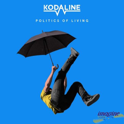 Politics Of Living Kodaline