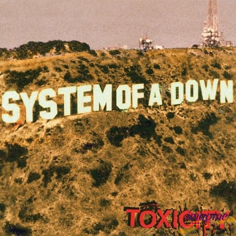 Toxicity System Of A Down