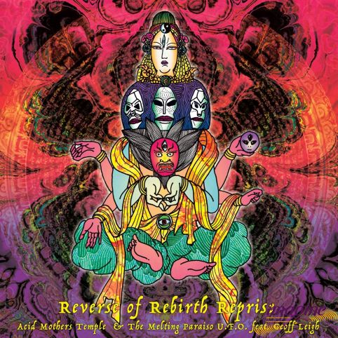 Reverse Of Rebirth Reprise Acid Mothers Temple & The Melting Paraiso UFO