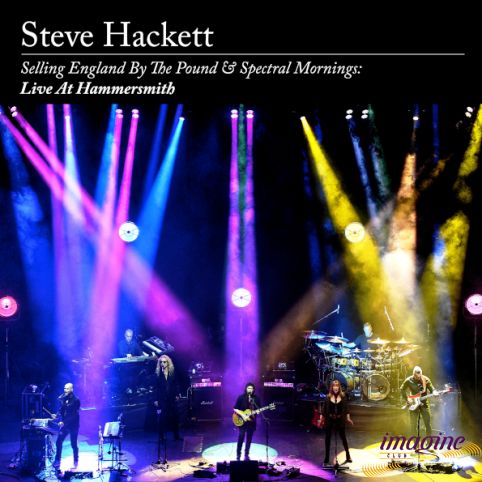 Selling England By The Pound & Spectral Mornings: Live At Hammersmith Hackett Steve