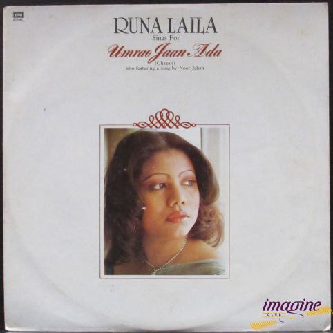 Sings For Umrao Jaan Ada (Ghazals) Runa Laila