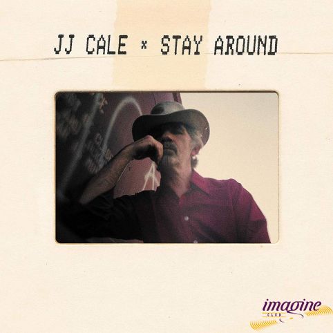 Stay Around Cale J.J.