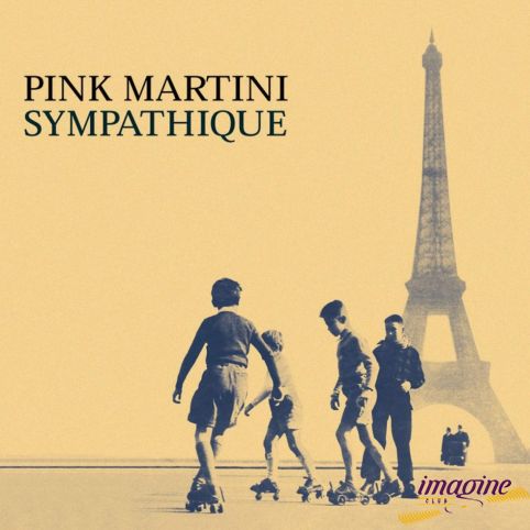 Sympathique Pink Martini