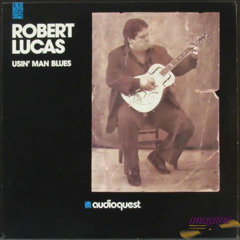 Usin' Man Blues Lucas Robert