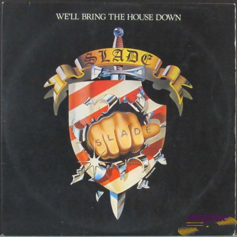 We'll Bring The House Down Slade