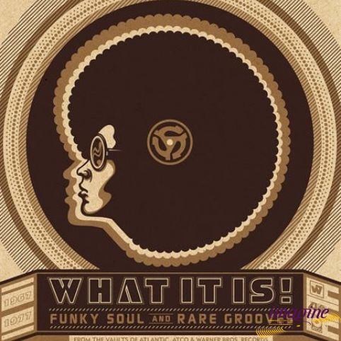 What It Is! Funky Soul And Rare Grooves Various Artists