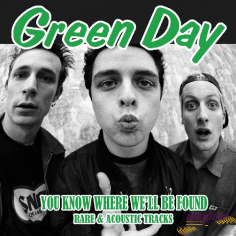 You Know Where We'll Be Found Green Day