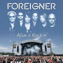 Alive & Rockin' Foreigner