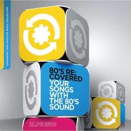 80's Re:Covered - Your Songs With The 80's Sound Various Artists