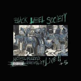 Alcohol Fueled Brewtality Live Black Label Society