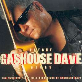 Psyche Blues Gashouse Dave