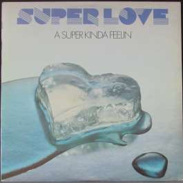 A Super Kinda Feelin' Super Love