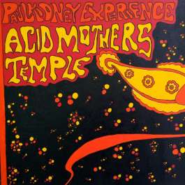 Acid Mothers Temple & The Melting Paraiso UFO/Paul Kidney Experience Acid Mothers Temple & The Melting Paraiso UFO/Paul Kidney Experience