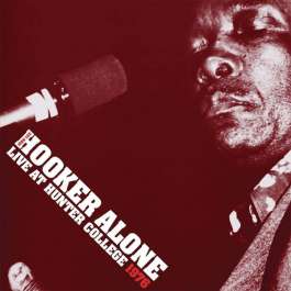 Alone: Live at Hunter College 1976 Hooker John Lee
