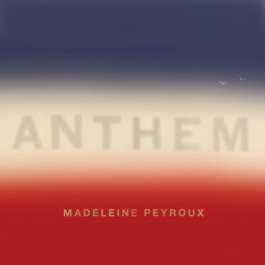 Anthem Peyroux Madeleine