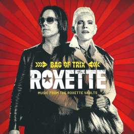 Bag Of Trix - Music The Roxette Vaults Roxette