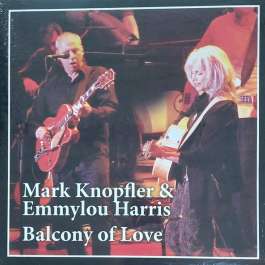 Balcony Of Love Knopfler Mark And Harris Emmylou