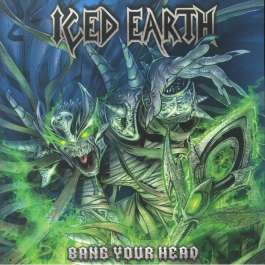 Bang Your Head - Coloured Iced Earth