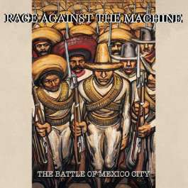 Battle Of Mexico City Rage Against The Machine