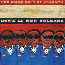 Down In New Orleans Blind Boys Of Alabama