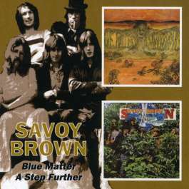 Blue Matter/A Step Further Savoy Brown