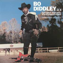 Bo Diddley Is A Gunslinger Diddley Bo